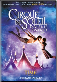 Andrew Adamson ‹Cirque du Soleil: Dalekie Światy›