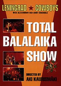 Aki Kaurismäki ‹Total Bałałajka Show›
