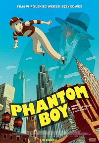 Jean-Loup Felicioli, Alain Gagnol &lsaquo;Phantom Boy&rsaquo;