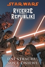 Star Wars: Rycerze Starej Republiki #3: Dni strachu, noce gniewu