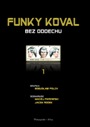 Funky Koval #1: Bez oddechu