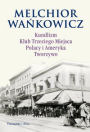 Kundlizm. Klub Trzeciego Miejsca. Polacy i Ameryka. Tworzywo