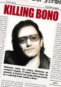 Killing Bono