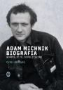 Adam Michnik. Biografia. Wymyślić to, co polityczne