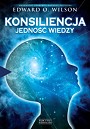 Konsilencja. Jedność wiedzy