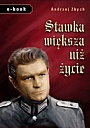 Stawka większa niż życie