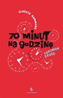 70 minut na godzinę. Fenomen czasu