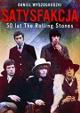 Satysfakcja. 50 lat The Rolling Stones