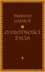O ulotności życia