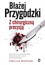Z chirurgiczną precyzją