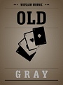 Old Gray