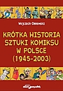 Krótka historia sztuki komiksu w Polsce 1945-2003