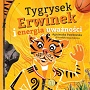 Tygrysek Erwinek i energia uważności