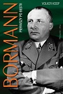 Bormann. Pierwszy po bestii