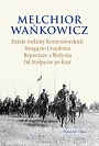 Dzieje rodziny Korzeniewskich. Droga do Urzędowa. Reportaże z Wołynia. Od Stołpców po Kair