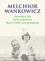 Szczenięce lata. Ziele na kraterze. Ojciec i Córki – korespondencja