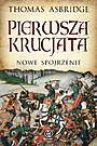 Pierwsza krucjata. Nowe spojrzenie