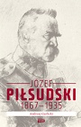 Józef Piłsudski 1867−1935