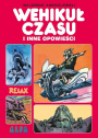 Klasyka polskiego komiksu: Wehikuł czasu i inne opowieści