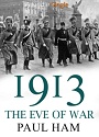 1913: The Eve of War