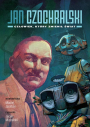 Jan Czochralski: Człowiek, który zmienił świat