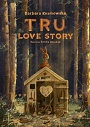 Tru. Love story