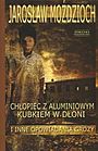 Chłopiec z&nbsp;aluminiowym kubkiem w&nbsp;dłoni i&nbsp;inne opowiadania grozy