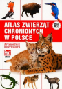 Atlas zwierząt chronionych w Polsce. Przewodnik obserwatora