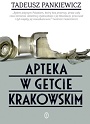 Apteka w getcie krakowskim