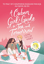 A Cuban Girl’s Guide to Tea and Tomorrow
