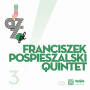 Jazz.pl 3: Franciszek Pospieszalski Quintet