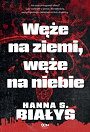 Węże na ziemi, węże na niebie