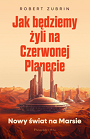 Jak będziemy żyli na Czerwonej Planecie