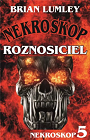 Nekroskop 5. Roznosiciel