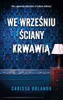 We wrześniu ściany krwawią