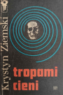 Tropami cieni