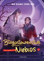 Błogosławieństwo Niebios. Tom 6