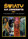 Światy H.P. Lovecrafta #1: Przyczajona groza i inne opowieści