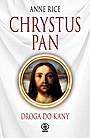 Chrystus Pan. Droga do Kany