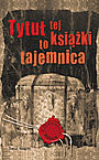 Tytuł tej książki to tajemnica