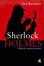 Sherlock Holmes. Biografia nieautoryzowana